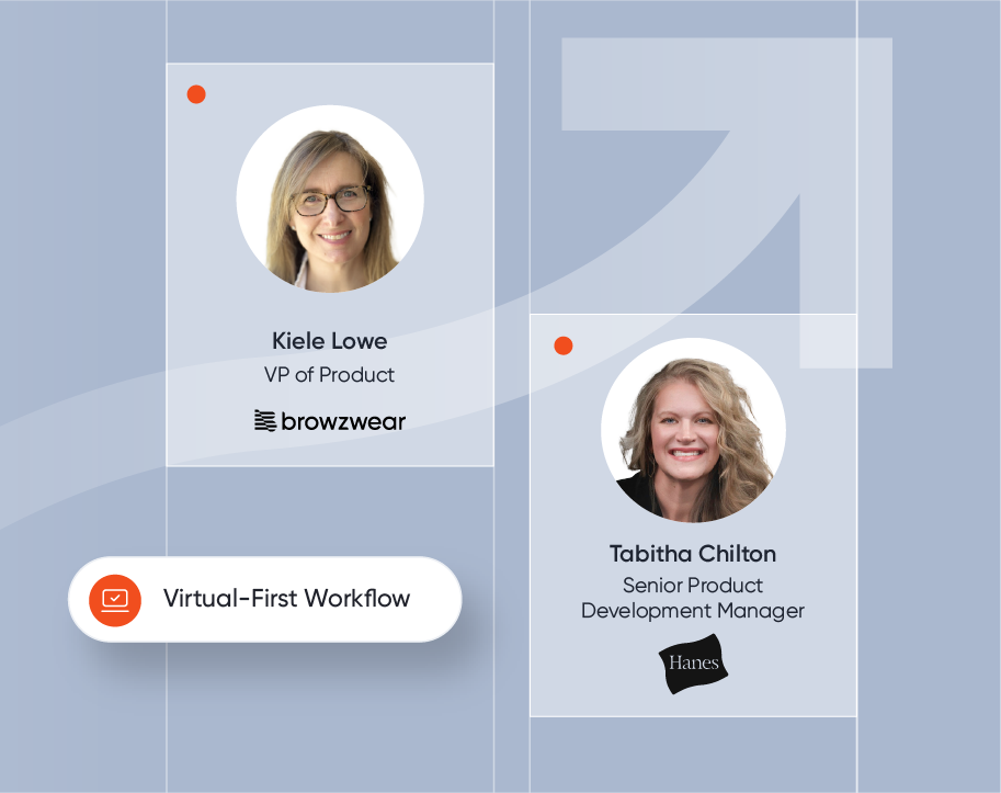 Tabitha Chilton of Hanes and Kiele Lowe of Browzwear discuss how a virtual-first design workflow drives speed, accuracy, and ROI.